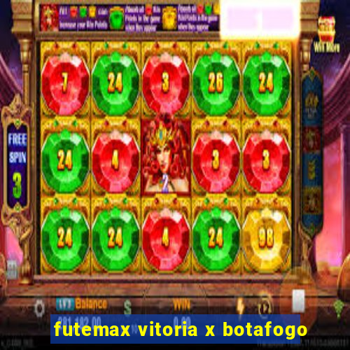 futemax vitoria x botafogo